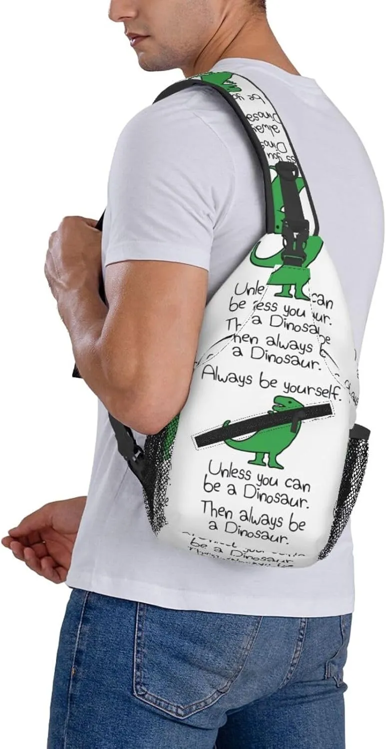 Always Be Yourself, Unless You Can Be A Dinosaur Chest Sling Bag Crossbody Shoulder Backpack Bag Gym Cycling Daypack Travel Hiking Cross Bag