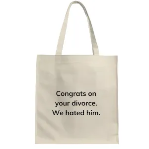 Divorce Gift Funny Saying For Ex Wife Friends White Multicolor Canvas Tote Bag