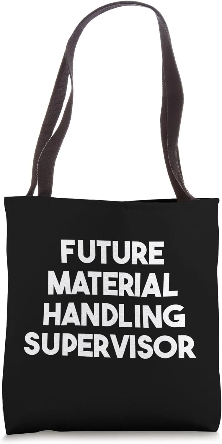 Future Material Handling Supervisor Tote Bag