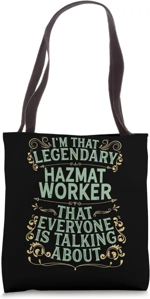 Hazardous Material Worker - Legendary Hazmat Worker Tote Bag