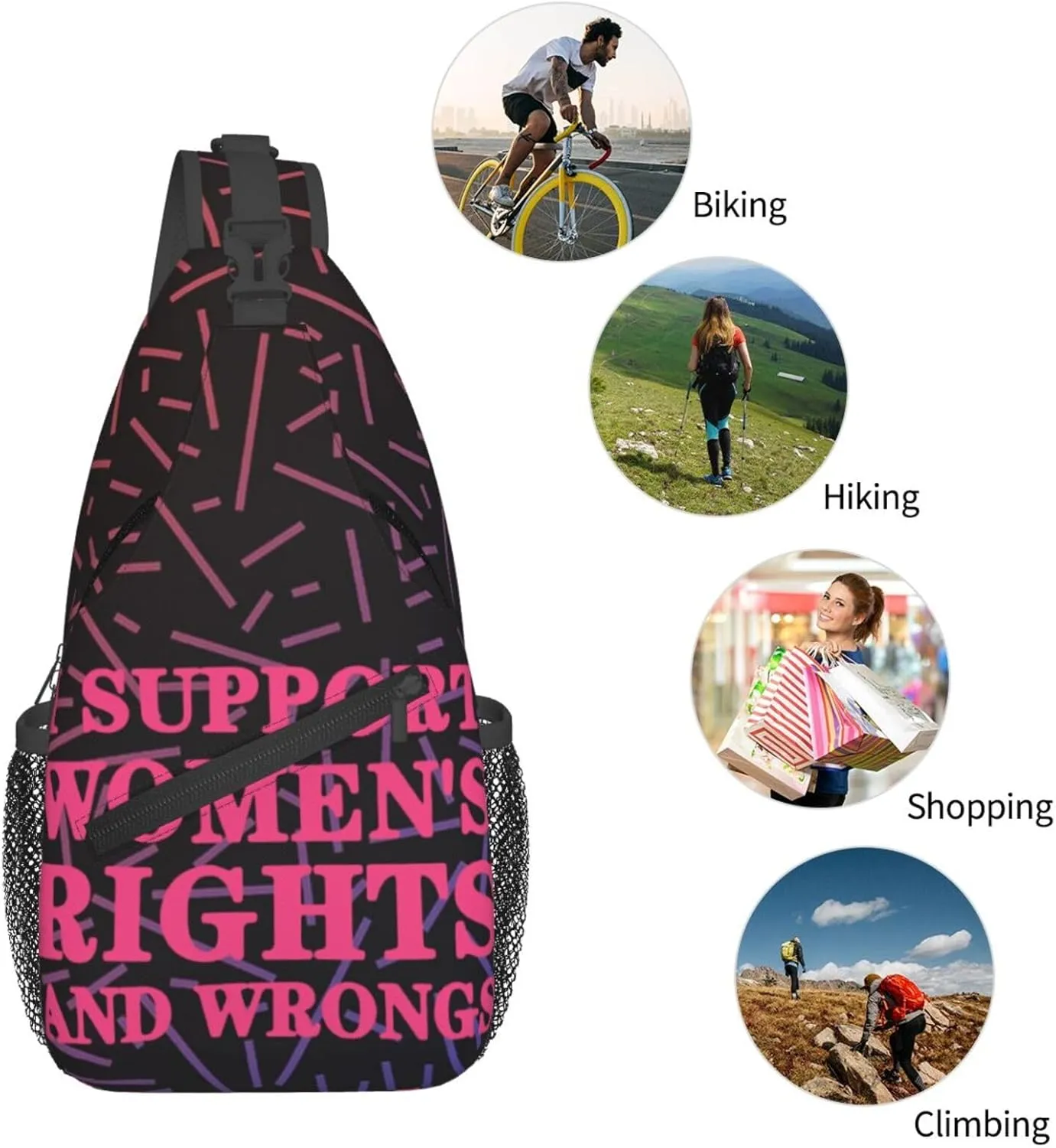 I support womens right and wrongs Crossbody For Men Women Sling Chest Bag Shoulder Bag Lightweight One Strap Backpack Multipurpose Travel Hiking Daypack