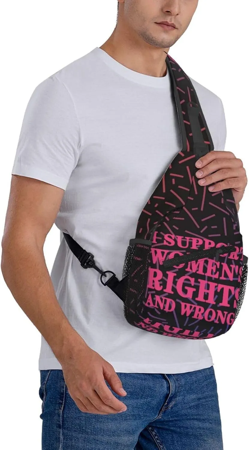 I support womens right and wrongs Crossbody For Men Women Sling Chest Bag Shoulder Bag Lightweight One Strap Backpack Multipurpose Travel Hiking Daypack