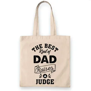 Judge Dad Gift for Best Kind of Dad Family Day Natural White Multicolor Canvas Tote Bag