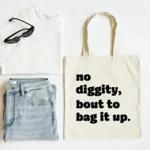 No Diggity Tote