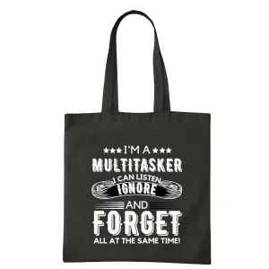 Sassy Attitude Funny Sayings Perfect Gift I Am A Multitasker I Can Listen Ignore And Forget Navy Black Multicolor Canvas Tote Bag