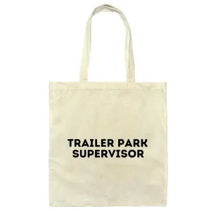 Trailer Park Supervisor Gift Tote Bag Special Gift for Mobile Home Owner Natural White Multicolor Canvas Tote Bag