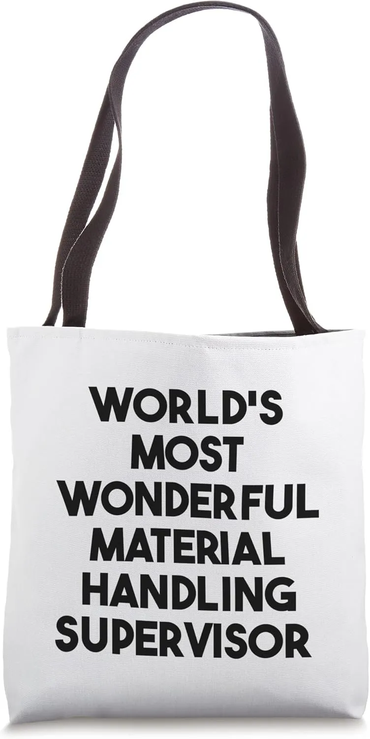 World's Most Wonderful Material Handling Supervisor Tote Bag